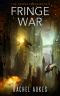 [Fringe 04] • Fringe War